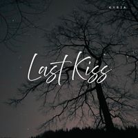Kyria - Last Kiss