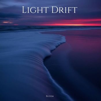 Bloom - Light Drift