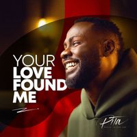PITA - Your Love Found Me