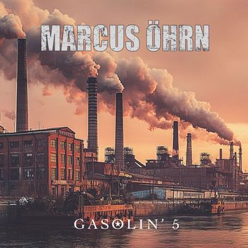 Marcus Öhrn - Gasolin´ 5