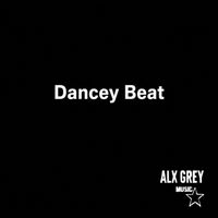 Alx Grey - Dancey Beat