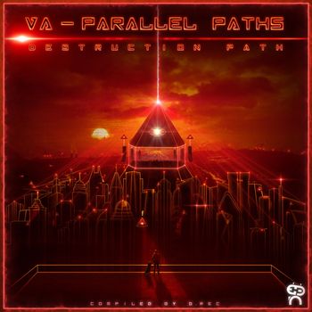 Various Artists - Parallel Paths (Destruction Path) Compiled by D.rec