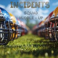 Incidents - Squad Huddle-Up