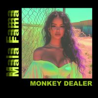 Monkey Dealer - Mala Fama