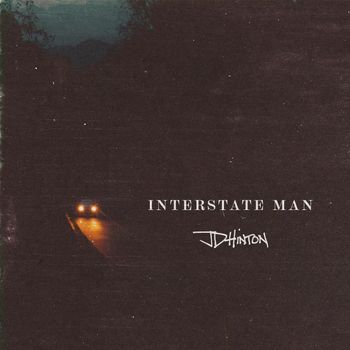 JD Hinton - Interstate Man