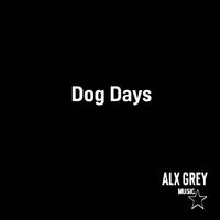 Alx Grey - Dog Days