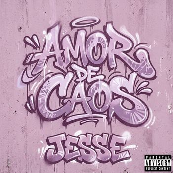 JESSE - AMOR DE CAOS (Explicit)