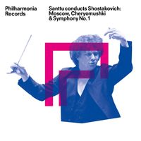 Philharmonia Orchestra & Santtu-Matias Rouvali - Shostakovich: Suite from Moscow, Cheryomushki, Op. 105 (Arr. for Orchestra by Andrew Cornall): I. A spin through Moscow
