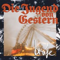 Die Jugend von Gestern - Briefe