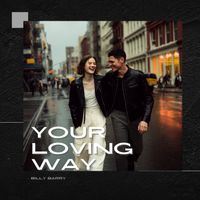 Billy Barry - Your Loving Way