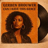 Gerben Brouwer - Can I Have This Dance