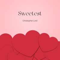 Christopher Lord - Sweetest