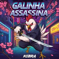KOBRA - GALINHA ASSASSINA