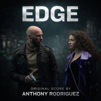 Anthony Rodriguez - EDGE (From Rupture: Original Motion Picture Soundtrack)