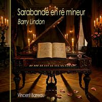 Vincent Barreau - Haendel: Keyboard Suite No. 4 for Harpsichord, HWV 437: Sarabande in D Minor