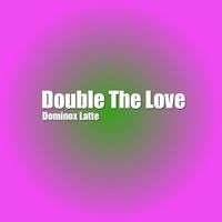 Dominox Latte - Double The Love