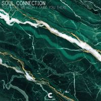 Soul Connection - You Make Me High / Take You There