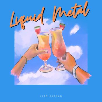 Lion Carnan - Liquid Metal