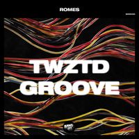 Romes - Twztd Groove