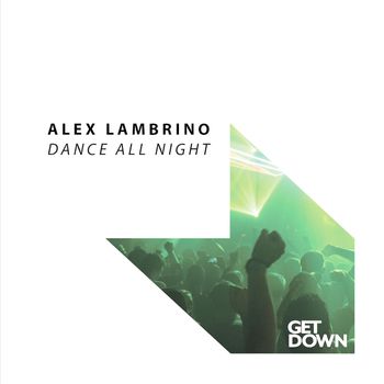 Alex Lambrino - Dance All Night