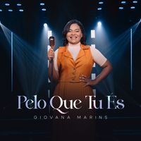 Giovana Marins - Pelo Que Tu És
