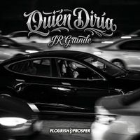 JR Grande - Quién Diría (Explicit)