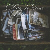 Anora - Cling to Your Memory