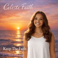 Celeste Faith - Keep the Faith