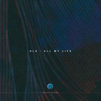 HLZ - All My Life