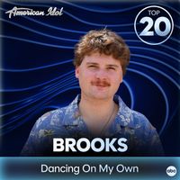 Brooks, American Idol - Dancing On My Own (from American Idol)