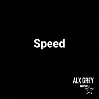 Alx Grey - Speed