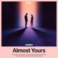 Azimov - Almost Yours