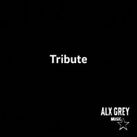 Alx Grey - Tribute