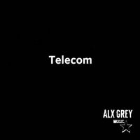 Alx Grey - Telecom