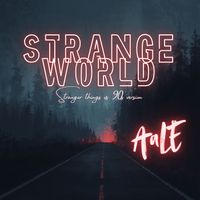 AaLE - Strange World (Stranger Things vs 90s)