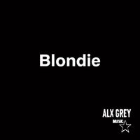 Alx Grey - Blondie