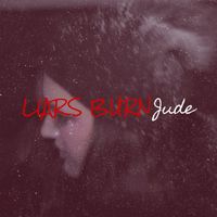 Jude - Liars Burn (Explicit)