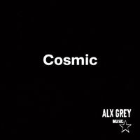 Alx Grey - Cosmic