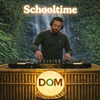Dom - Schooltime