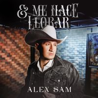 Alex Sam - Me Hace Llorar