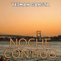 Yeiman Gansta - NOCHE CONTIGO