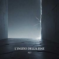 ALI - L'inizio Della Fine