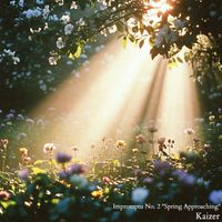 Kaizer - Impromptu No. 2 "Spring Approaching"