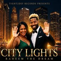 Raheem The Dream - CITY LIGHTS  (Explicit)
