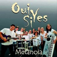 Metanoia - Oui Si Yes