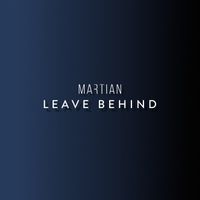 Martian - Leave Behind