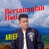 Arief - Bertahanlah Hati
