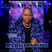 Freak Nasty - Baby Tonight (radio)