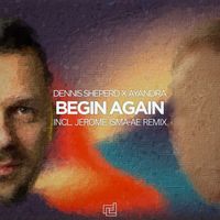 Dennis Sheperd, Ayandra - Begin Again