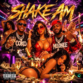 melone - SHAKE AM (Explicit)